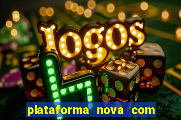 plataforma nova com b么nus de cadastro plataforma com bonus de cadastro facebook